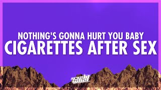 Cigarettes After Sex - Nothing&#39;s Gonna Hurt You Baby (Lyrics) (432Hz)