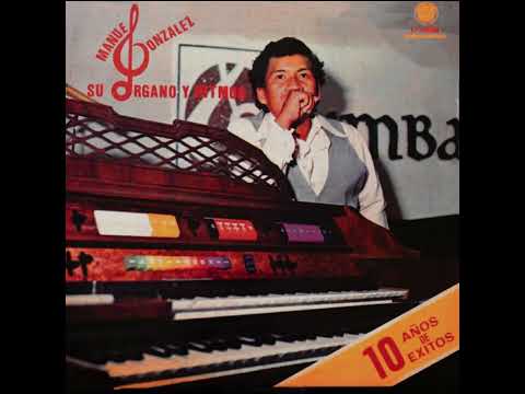 Cumbia en América, Manuel Gonzalez Órgano y Conjunto de Ritmos