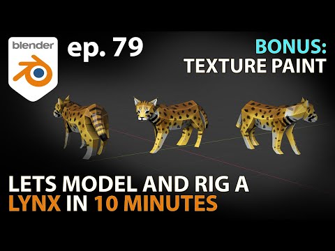Let's Model and Rig a LYNX in 10 MINUTES - Texture Paint Bonus - Ep. 79 - Blender 2.92