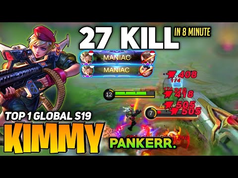 27 KILL in 8 Minute! Kimmy Broken Marksman [Top 1 Global Kimmy S19] By Pankerr. - Mobile Legend