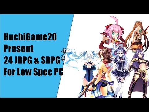 24 JRpg & SRPG for your low spec PC 2GB RAM Intel HD