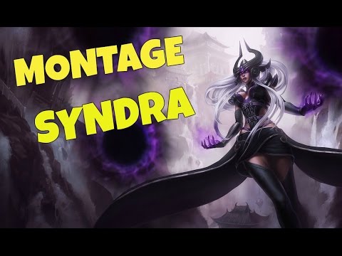 MONTAGE SYNDRA - League of legend