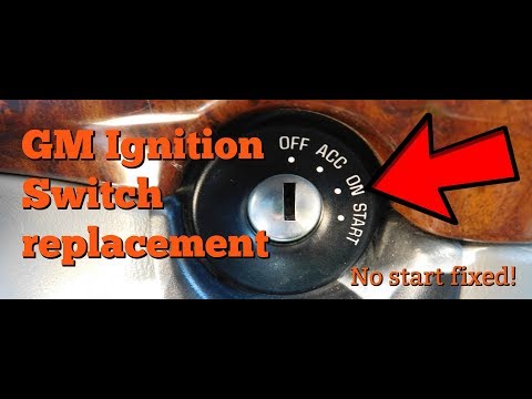 GM ignition switch replacement (No Start or Intermittent start)