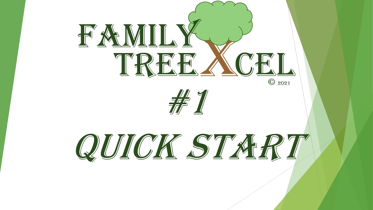 #1 - Family TreeXcel - QUICK START (TREE WORKBOOK)