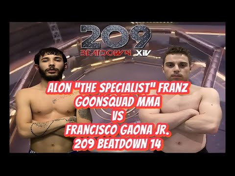 Alon "The Specialist" Franz (Goon Squad MMA) vs  Francisco Gaona Jr |  209 Beatdown 14
