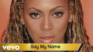 Destiny&#39;s Child - Say My Name (TWOTW 20 Edition)