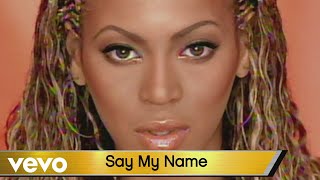 Destiny's Child - Say My Name (TWOTW 20 Edition)