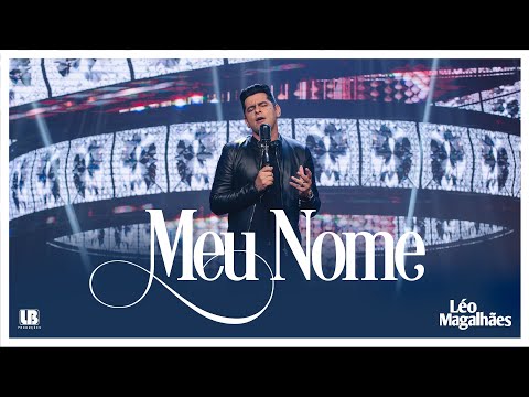 Léo Magalhães - MEU NOME (Clipe Oficial)