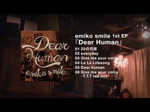 emiko smile 『Dear human』