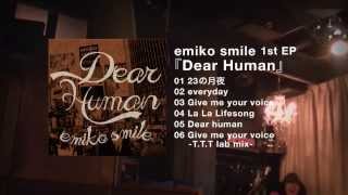 emiko smile 『Dear human』