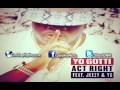 Yo Gotti - Act Right (Feat. Young Jeezy & YG) - DopeNewMusicHD Yo Gotti - Act Right (Feat. Young Jeezy & YG)