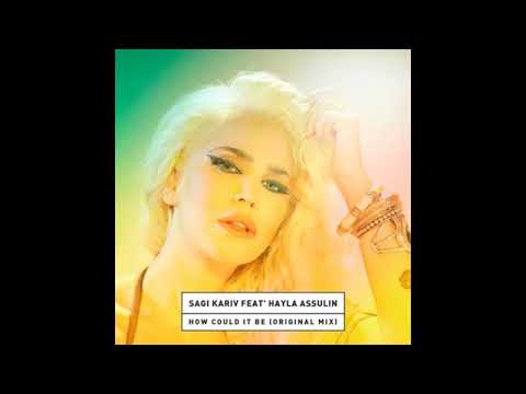 Sagi Kariv Feat. Hayla Assulin - How Could It Be (Original mix)