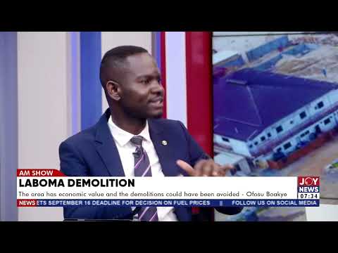 Laboma Demolition: The cost of not demolishing goes beyond economic value - Lom Nuku Ahlijah.