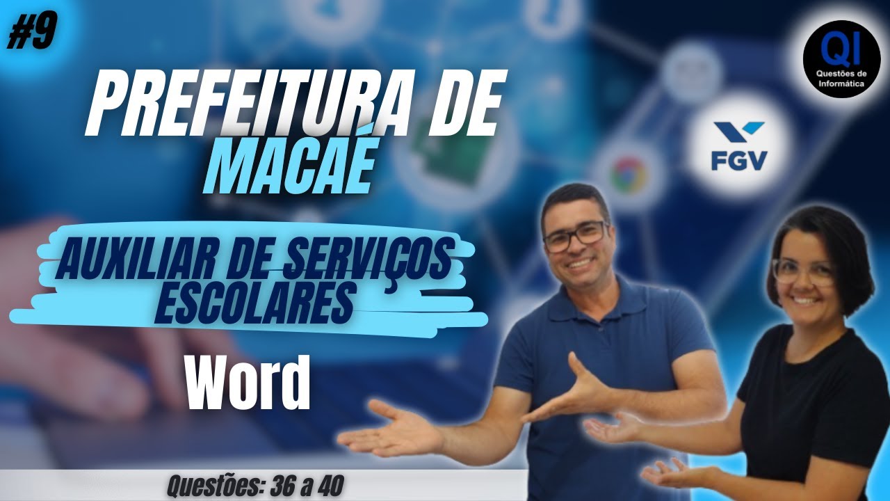 09 - Noções de Informática (Word) - Auxiliar de Serviços Escolares - Macaé/2024 - FGV