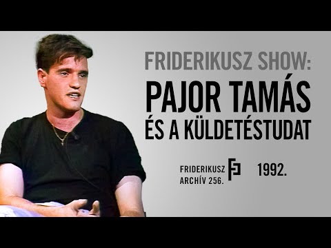 FRIDERIKUSZ SHOW: PAJOR TAMÁS ÉS A KÜLDETÉSTUDAT, 1992. /// Friderikusz Archív 256.
