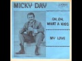 Micky Day - Oh Oh What A Kiss