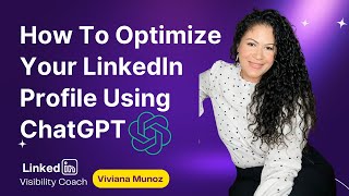 How To Optimize Your LinkedIn Profile Using ChatGPT