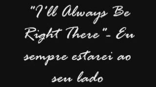 Michelle Branch I&#39;ll Always Be Right There(tradução)