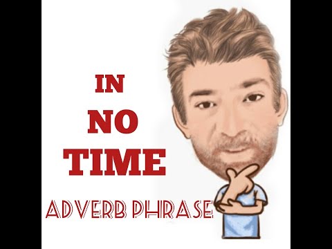 English Tutor Nick P Adverb Phrase (60) In No Time