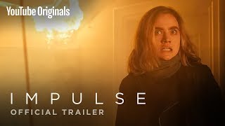 Impulse | Official Trailer - YouTube Originals