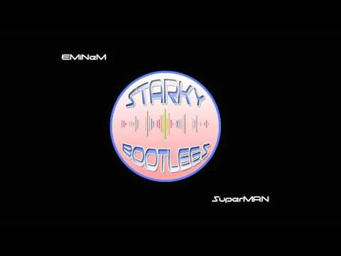 Eminem - Superman [ Starky Bootleg ]