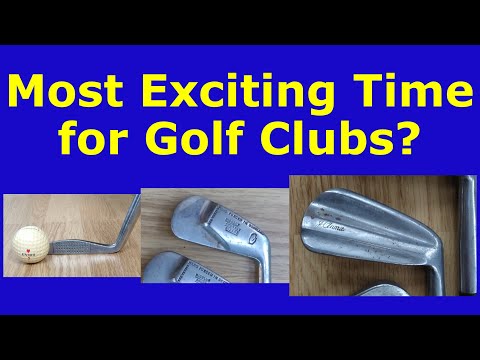 The greatest period of development for golf clubs? The early steel shafted years.