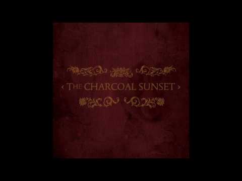 The Charcoal Sunset - In your garden (Audio only)