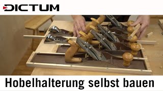 Halterungen für Hobel selbst bauen - Hobelhalterungen schaffen Ordnung