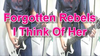 Forgotten Rebels - I Think Of Her (Guitar Cover)