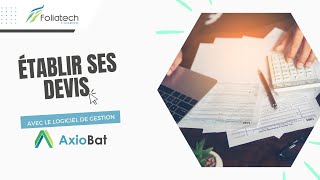 #3 : Établir ses devis avec le logiciel de gestion BTP Axiobat