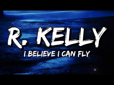 R. Kelly - I Believe I Can Fly (Lyrics)