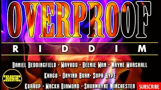 Overproof Riddim (Full Mix) 2025 | Mavado,Beenie Man,Wayne Marshall – JA Productions x Selector Doj