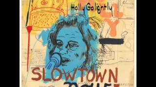 HOLLY GOLIGHTLY - As You Go Down