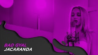 BAD GYAL - JACARANDA @OCB Paper Sessions!