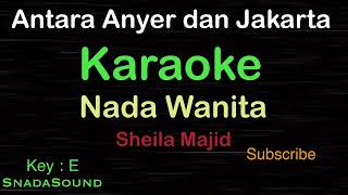 ANTARA ANYER DAN JAKARTA-Sheila Majid|KARAOKE NADA WANITA​⁠ -Female-Cewek-Perempuan@UcokkuYasir
