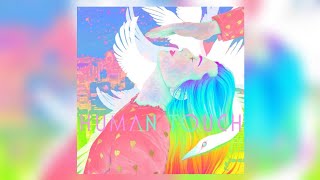 𝕳𝖚𝖒𝖆𝖓 𝕿𝖔𝖚𝖈𝖍 - 𝕻𝖗𝖔𝖒𝖎𝖘𝖊 𝕹𝖔𝖙 𝕿𝖔 𝕱𝖆𝖑𝖑