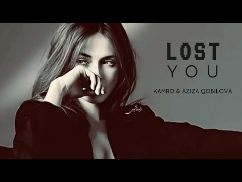 KAMRO and AZIZA QOBILOVA - Lost You