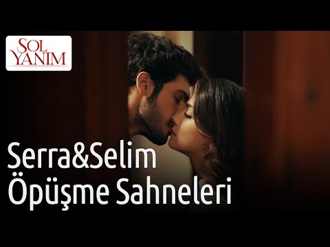 Sol Yanım | Serra&Selim Öpüşme Sahneleri