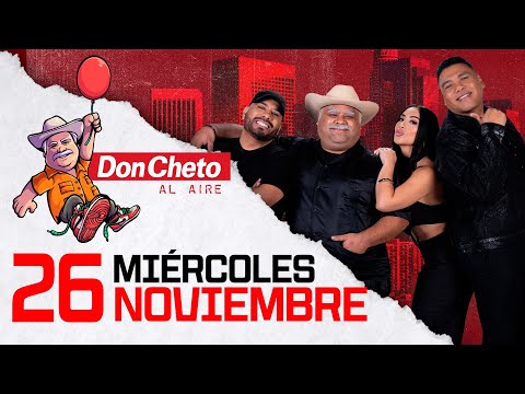 Don Cheto Al Aire  Show En Vivo 🔴 -  26 de Noviembre de 2025