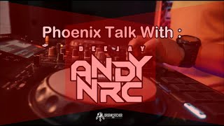 Download lagu PHOENIX TALK with DJ ANDY NRC mp3