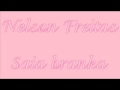 Nelson Freitas - Saia branka [ My life 2010 ] 