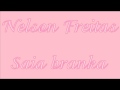 Nelson Freitas - Saia branka [ My life 2010 ] 