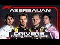2019 Azerbaijan Grand Prix: Pre-Race Press Conference