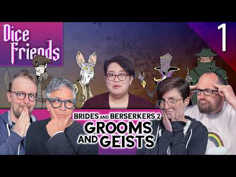 Brides and Berserkers 2 - Grooms & Geists EP1 || Dice Friends