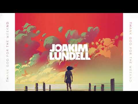 Joakim Lundell - Thank God For The Weeknd (Official Audio)