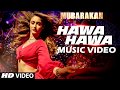 Hawa Hawa Video Song Mubarakan Anil Kapoor Arjun Kapoor Ileana D Cruz Athiya Shetty