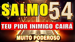 🛑SALMO 54: Para EXPULSAR Amarras, Inimigos, Inveja, Bruxaria, Feitiços, Perigo e Todo Mal.🛑