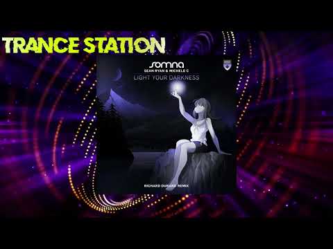 Somna & Sean Ryan & Michele C - Light Your Darkness (Richard Durand Extended Remix) [MAGIK MUZIK]