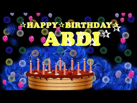 ABDI HAPPY BIRTHDAY TO YOU