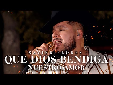 Xavier Flores - Que Dios Bendiga Nuestro Amor (Video Oficial)